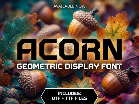 Acorn: A Display Font That Anchors Your Campaigns