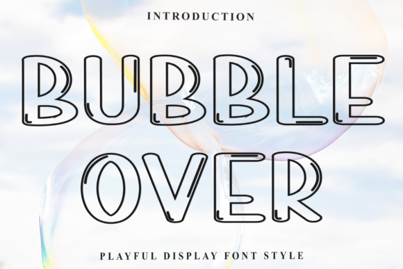 Bubble over: A Display Font That Makes Your Headlines Feel Human