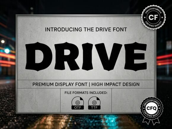 Drive: A Bold Display Font for Campaign Headlines That Stop Scrolling