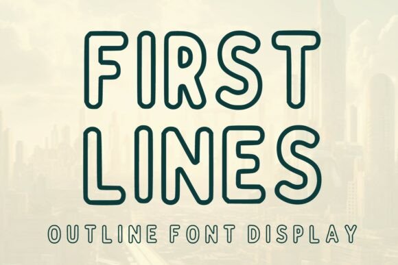 First Lines: A Modern Display Font for Digital Branding
