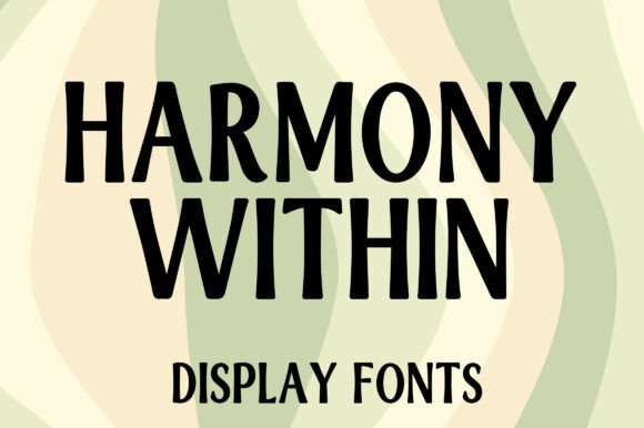 Harmony Within: A Display Font That Breathes With Your Brand