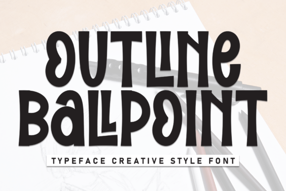 Outline Ballpoint: A Whimsical Display Font for Thoughtful Web Design