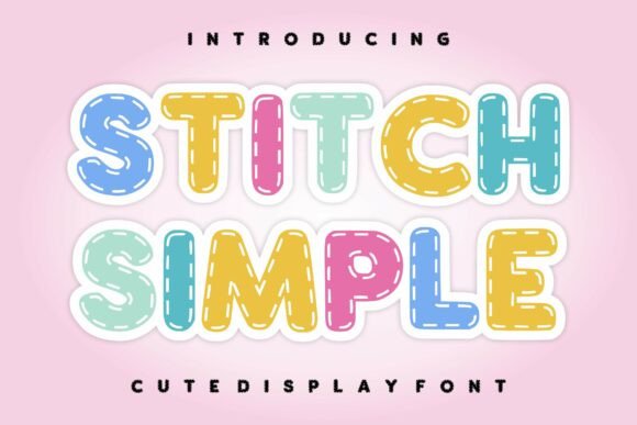 Stitch Simple: A Display Font That Stitches Thoughtfully