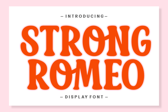 Strong Romeo: A Display Font That Commands Attention