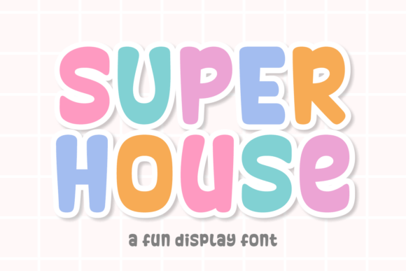 Super House: The Display Font That Makes Your Headlines Pop